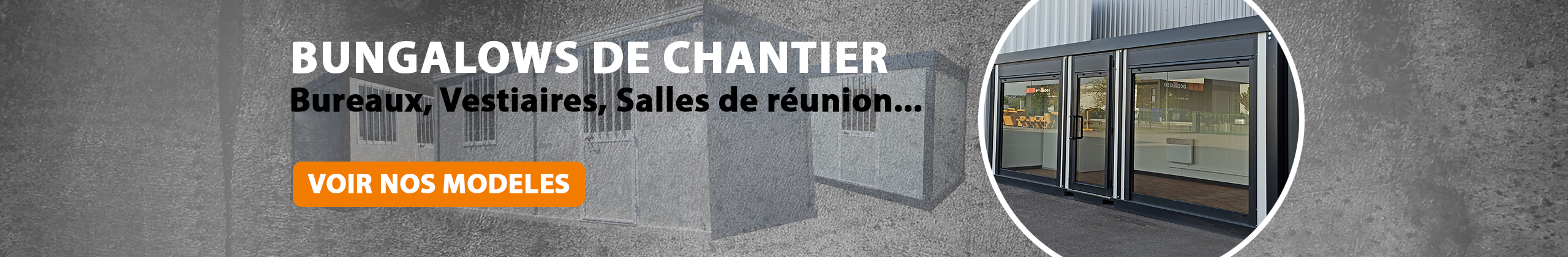 MODELES BUNGALOWS DE CHANTIER